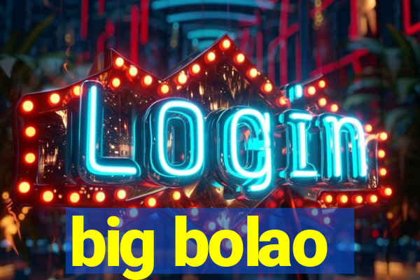 big bolao