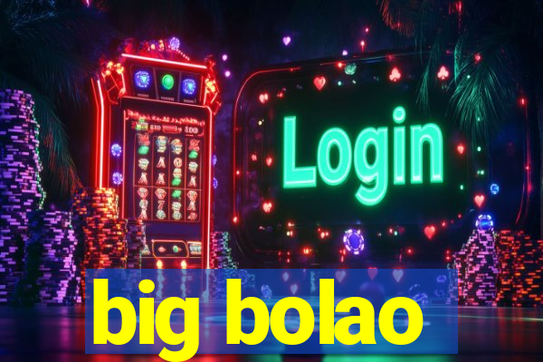 big bolao