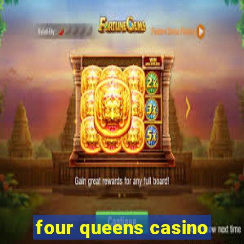 four queens casino