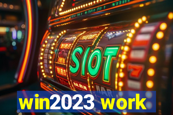 win2023 work