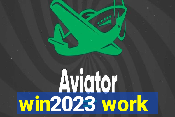 win2023 work