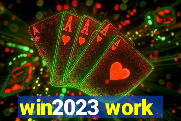 win2023 work