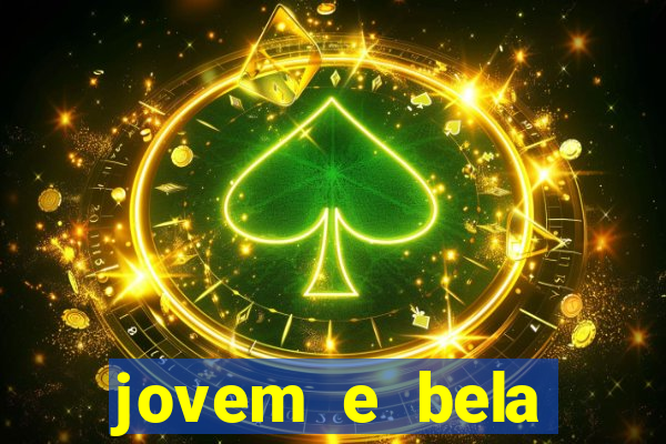 jovem e bela dublado download