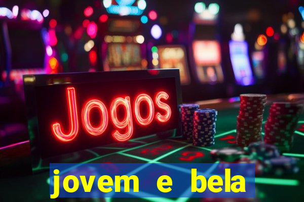 jovem e bela dublado download