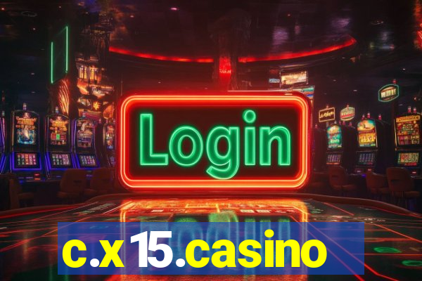 c.x15.casino