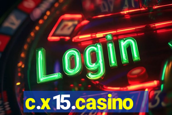 c.x15.casino