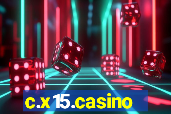 c.x15.casino