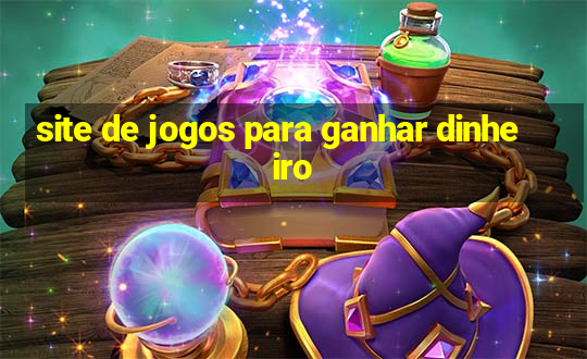 site de jogos para ganhar dinheiro