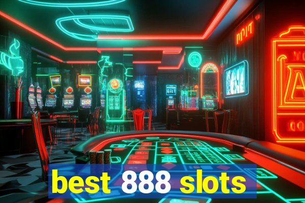 best 888 slots