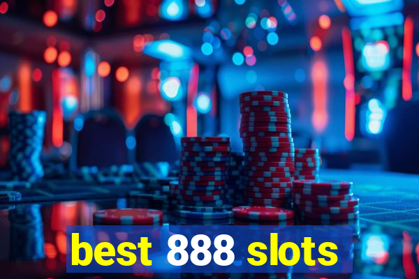 best 888 slots