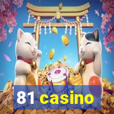 81 casino