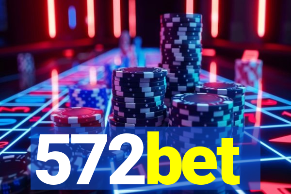 572bet