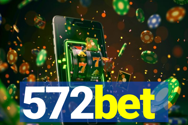 572bet