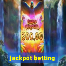 jackpot betting