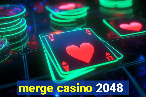 merge casino 2048