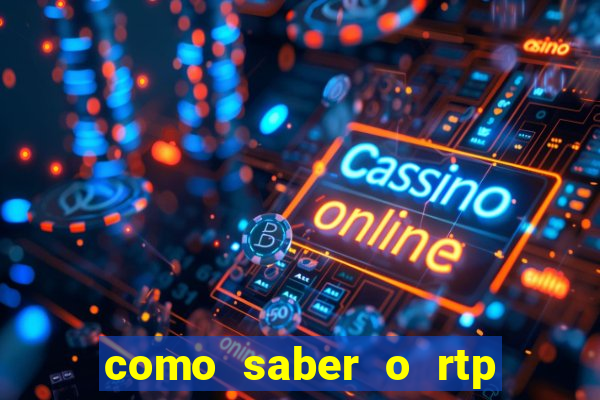 como saber o rtp dos slots