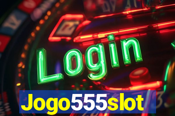 Jogo555slot