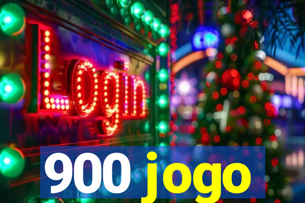 900 jogo