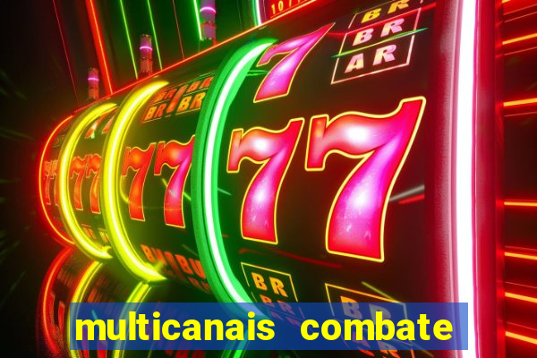 multicanais combate ao vivo