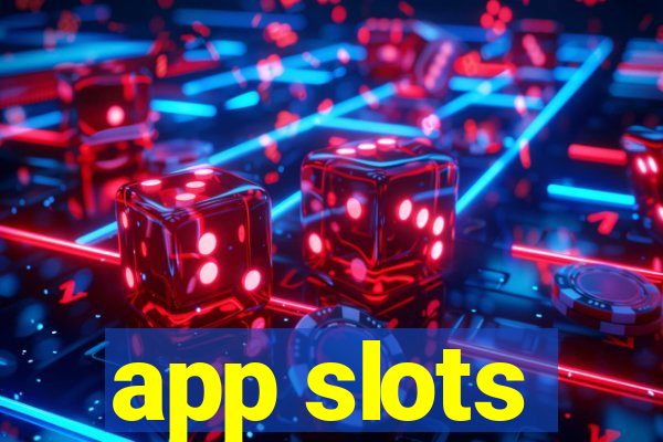 app slots