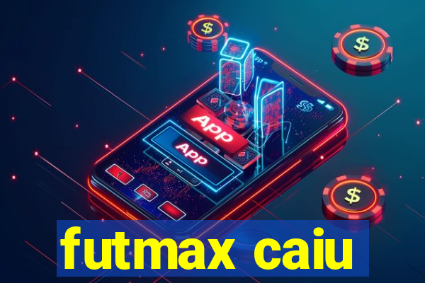 futmax caiu