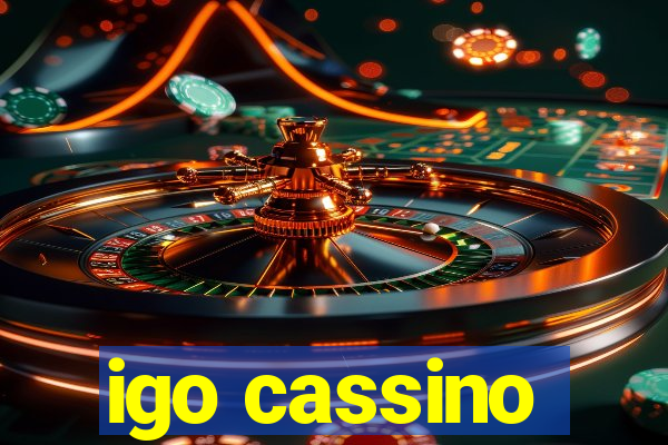 igo cassino