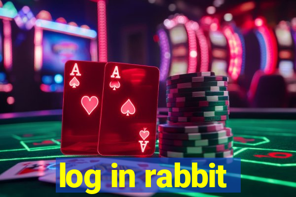 log in rabbit