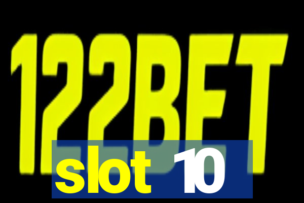 slot 10