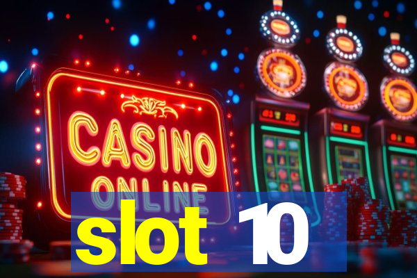 slot 10