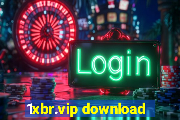 1xbr.vip download