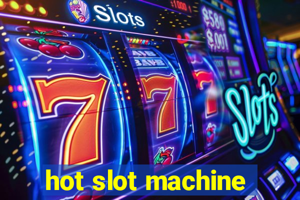 hot slot machine