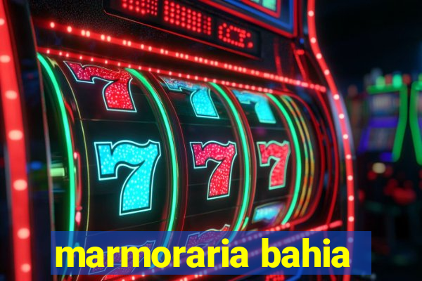 marmoraria bahia