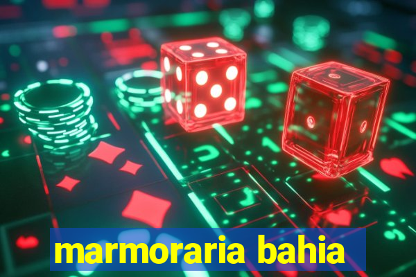 marmoraria bahia