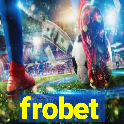 frobet