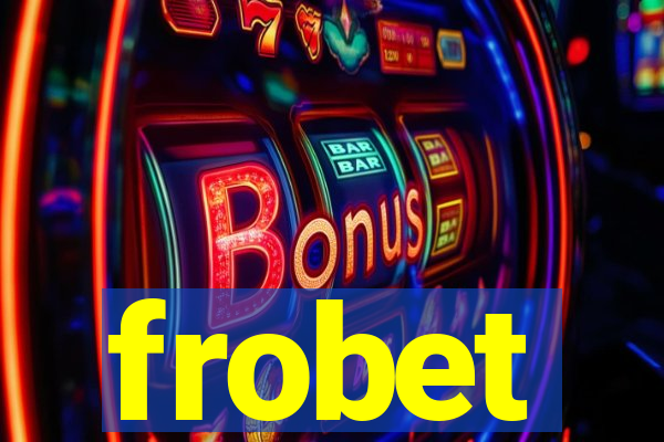 frobet