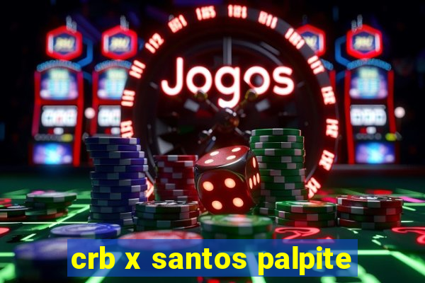 crb x santos palpite