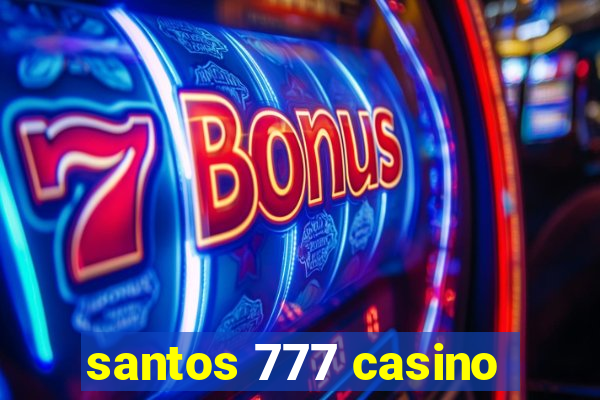 santos 777 casino