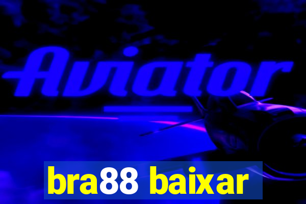 bra88 baixar