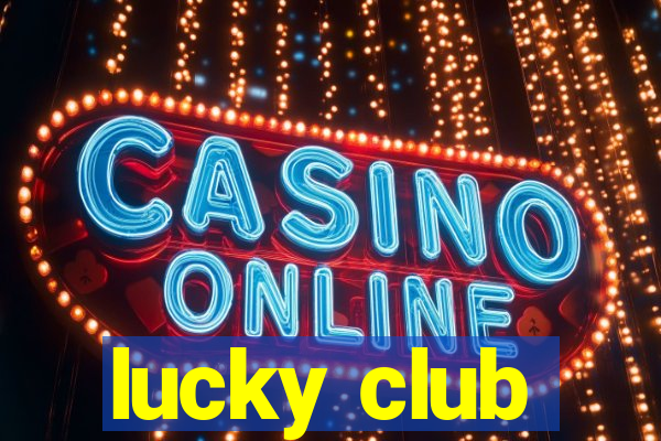 lucky club