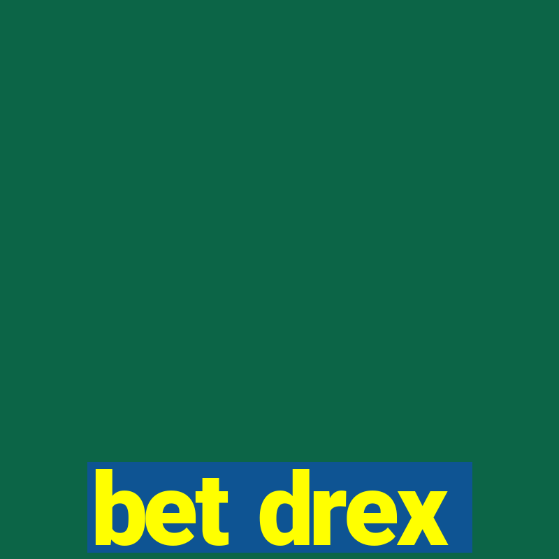 bet drex