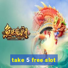 take 5 free slot