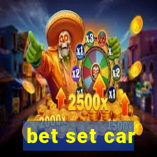 bet set car