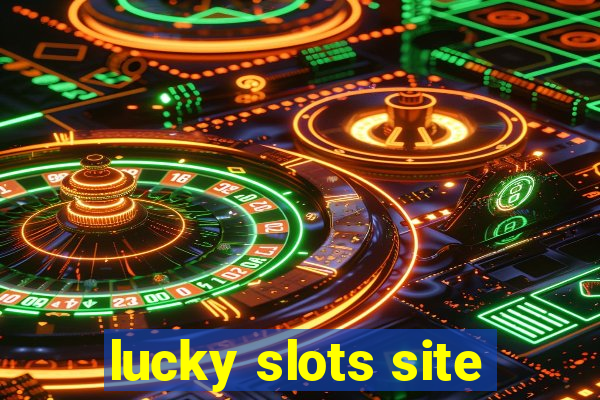 lucky slots site