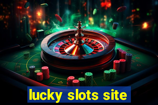 lucky slots site