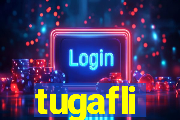 tugafli