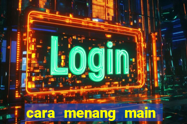 cara menang main slot pragmatic