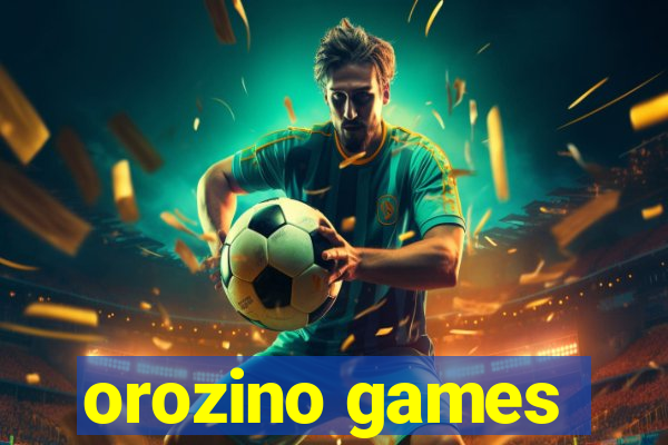 orozino games