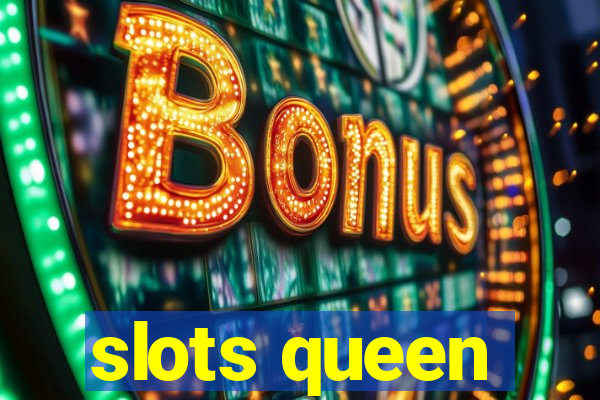 slots queen