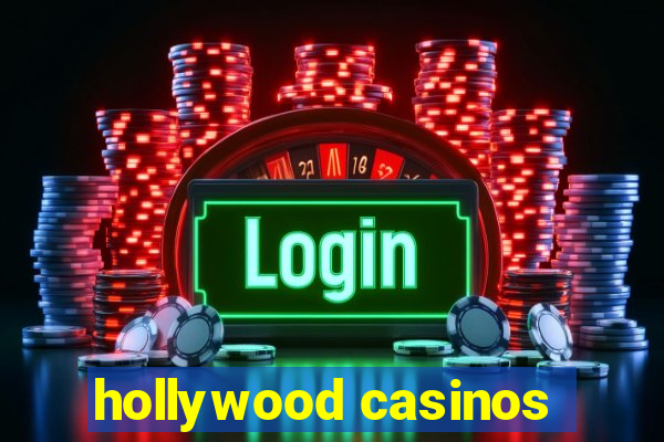 hollywood casinos