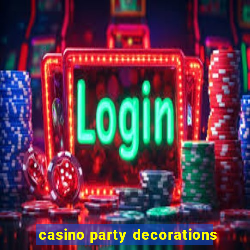 casino party decorations